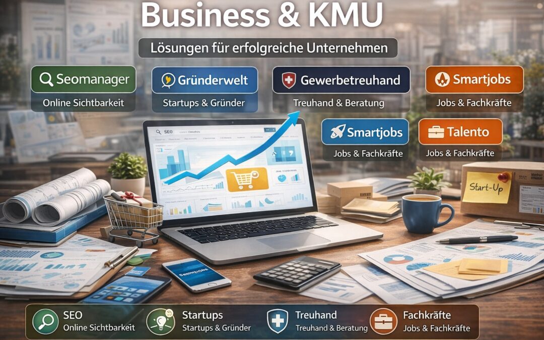 Business und KMU: Erfolgreich in der modernen Wirtschaft